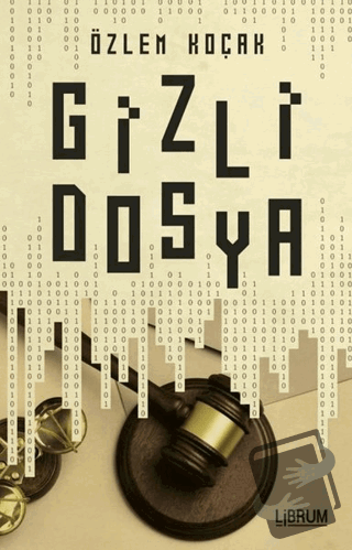 Gizli Dosya - Özlem Koçak - Librum Kitap - Fiyatı - Yorumları - Satın 