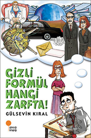 Gizli Formül Hangi Zarfta! - Gülsevin Kıral - Günışığı Kitaplığı - Fiy