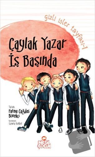 Gizli İşler Tayfası 1 - Çaylak Yazar İş Başında - Fatma Çağdaş Börekçi