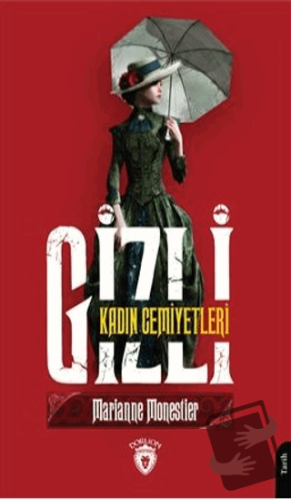 Gizli Kadın Cemiyetleri - Marianne Monestier - Dorlion Yayınları - Fiy