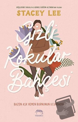 Gizli Kokular Bahçesi (Ciltli) - Stacey Lee - Yabancı Yayınları - Fiya