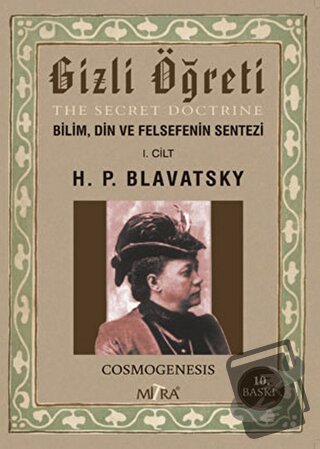 Gizli Öğreti (The Secret Doctrine) - Helena Petrovna Blavatsky - Mitra