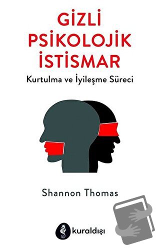 Gizli Psikolojik İstismar - Shannon Thomas - Kuraldışı Yayınevi - Fiya