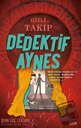 Gizli Takip - Dedektif Aynes - Jean Luc Luciani - Carpe Diem Kitapları