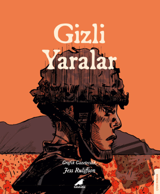 Gizli Yaralar - Jess Ruliffson - Kara Karga Yayınları - Fiyatı - Yorum