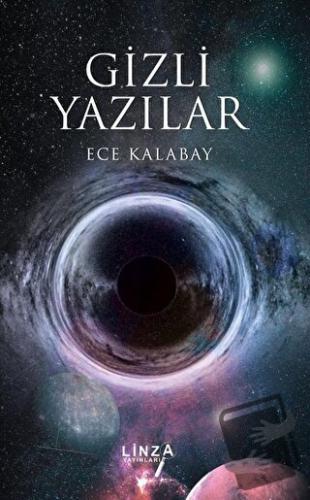 Gizli Yazılar - Ece Kalabay - Linza Yayınları - Fiyatı - Yorumları - S