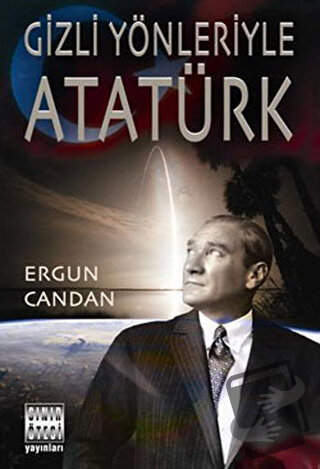 Gizli Yönleriyle Atatürk - Ergun Candan - Sınır Ötesi Yayınları - Fiya