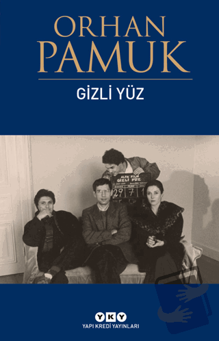 Gizli Yüz - Orhan Pamuk - Yapı Kredi Yayınları - Fiyatı - Yorumları - 