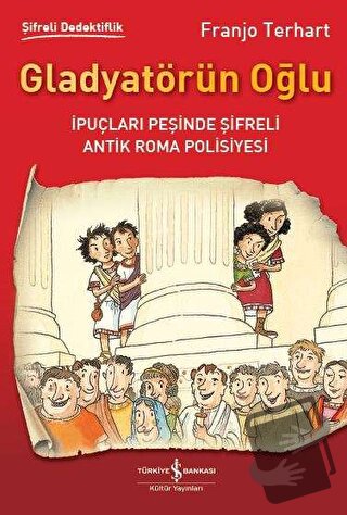 Gladyatörün Oğlu - Franjo Terhart - İş Bankası Kültür Yayınları - Fiya