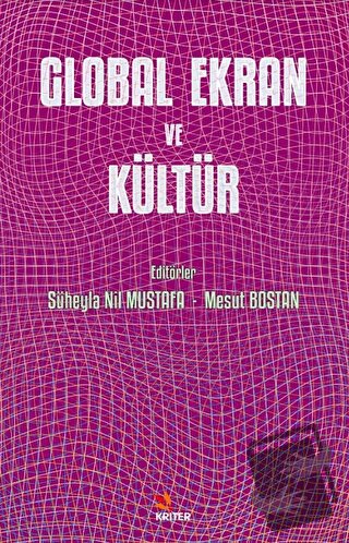 Global Ekran ve Kültür - Kolektif - Kriter Yayınları - Fiyatı - Yoruml