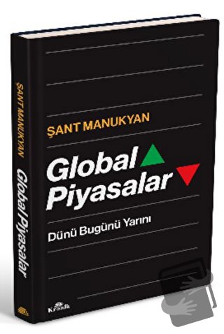 Global Piyasalar (Ciltli) - Şant Manukyan - Kronik Kitap - Fiyatı - Yo