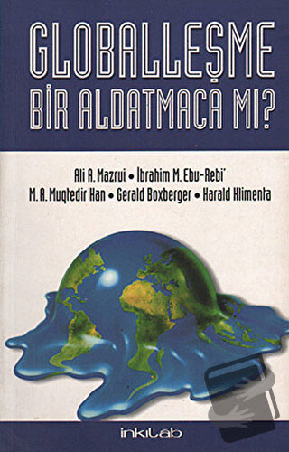 Globalleşme Bir Aldatmaca mı? - Ali A. Mazrui - İnkılab Yayınları - Fi