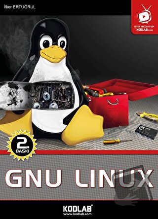 Gnu Linux - İlker Ertuğrul - Kodlab Yayın Dağıtım - Fiyatı - Yorumları