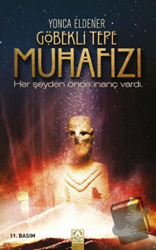 Göbekli Tepe Muhafızı - Yonca Eldener - Altın Kitaplar - Fiyatı - Yoru