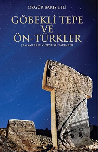 Göbekli Tepe ve Ön-Türkler - Özgür Barış Etli - Gece Kitaplığı - Fiyat