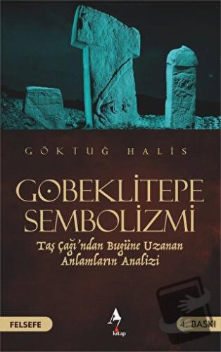 Göbeklitepe Sembolizmi - Göktuğ Halis - A7 Kitap - Fiyatı - Yorumları 