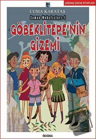 Göbeklitepe'nin Gizemi - Zaman Muhafızları 1 - Cuma Karataş - Özyürek 