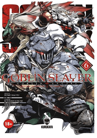 Goblin Slayer - Goblin Avcısı 6 - Kumo Kagyu - Kurukafa Yayınevi - Fiy