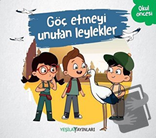 Göç Etmeyi Unutan Leylekler - Kolektif - Yeşilay Yayınları - Fiyatı - 