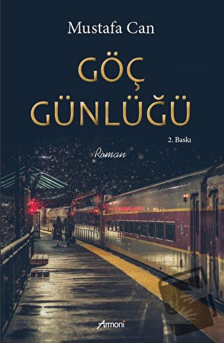 Göç Günlüğü - Mustafa Can - Armoni Yayıncılık - Fiyatı - Yorumları - S