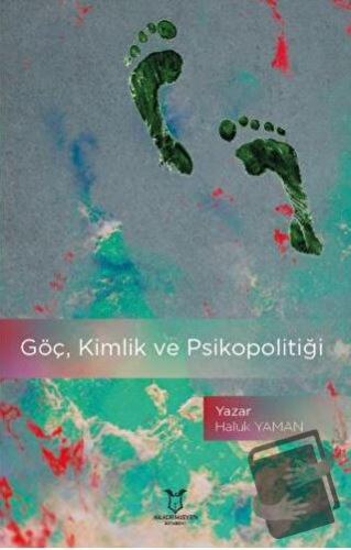 Göç, Kimlik ve Psikopolitiği - Haluk Yaman - Akademisyen Kitabevi - Fi