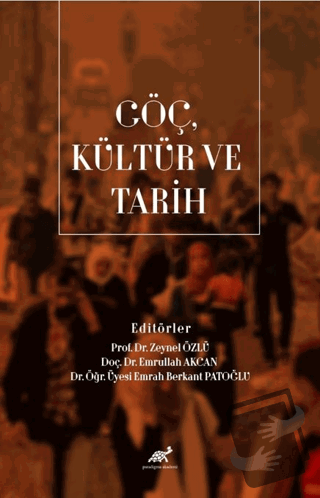 Göç, Kültür ve Tarih - Kolektif - Paradigma Akademi Yayınları - Fiyatı