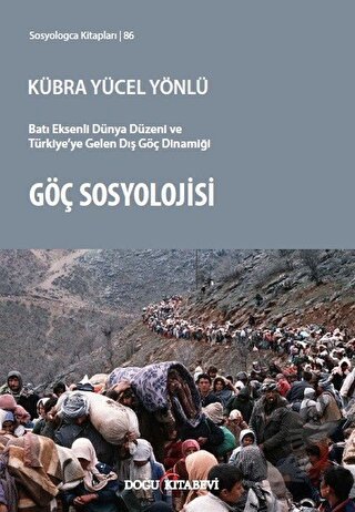 Göç Sosyolojisi - Kübra Yücel Yönlü - Doğu Kitabevi - Fiyatı - Yorumla