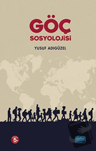 Göç Sosyolojisi - Yusuf Adıgüzel - Nobel Akademik Yayıncılık - Fiyatı 