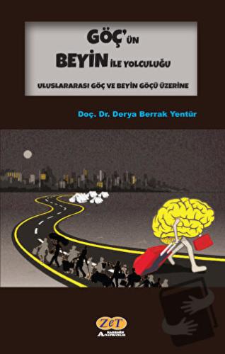 Göç’ün Beyin İle Yolculuğu - Derya Berrak Yentür - Zet Yayınları - Fiy