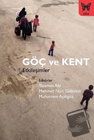 Göç ve Kent - Mehmet Nuri Gültekin - Nika Yayınevi - Fiyatı - Yorumlar