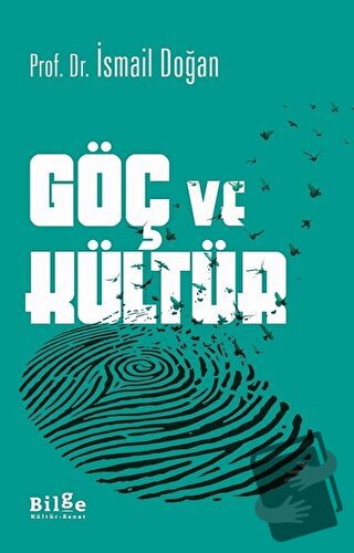 Göç ve Kültür - İsmail Doğan - Bilge Kültür Sanat - Fiyatı - Yorumları