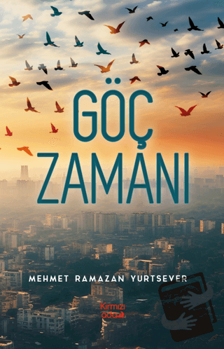 Göç Zamanı - Mehmet Ramazan Yurtsever - Kırmızı Ada Yayınları - Fiyatı