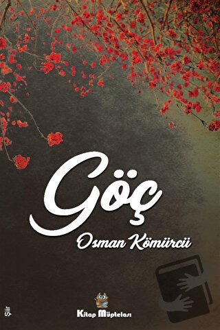 Göç - Osman Kömürcü - Kitap Müptelası Yayınları - Fiyatı - Yorumları -