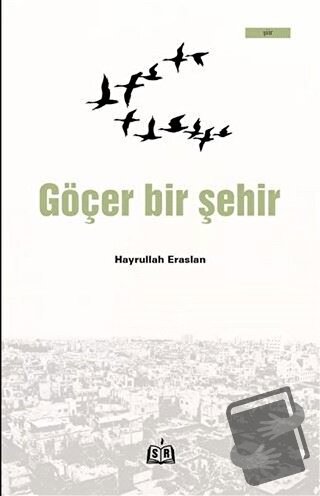 Göçer Bir Şehir - Hayrullah Eraslan - SR Yayınevi - Fiyatı - Yorumları