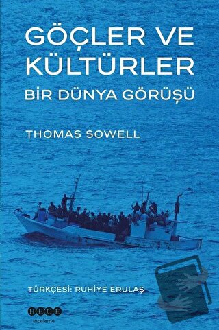 Göçler ve Kültürler Bir Dünya Görüşü - Thomas Sowel - Hece Yayınları -