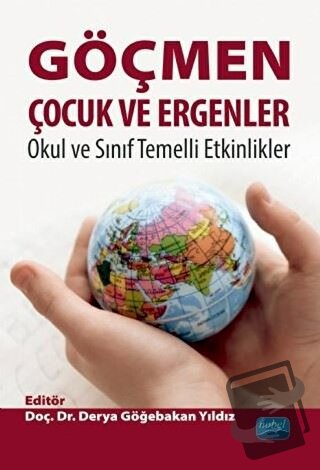 Göçmen Çocuk Ve Ergenler Okul ve Sınıf Temelli Etkinlikler - Abbas Tür