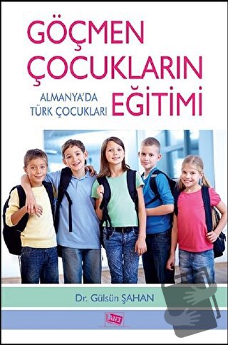 Göçmen Çocukların Eğitimi - Gülsün Şahan - Anı Yayıncılık - Fiyatı - Y