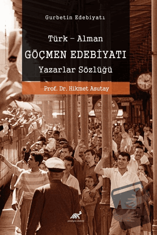 Göçmen Edebiyatı Türk-Alman Göçmen Edebiyatı Yazarlar Sözlüğü - Hikmet