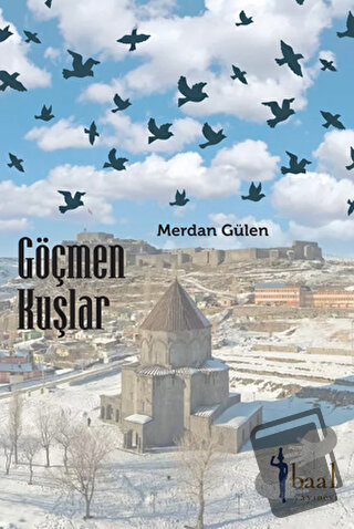 Göçmen Kuşlar - Merdan Gülen - Baal Yayınevi - Fiyatı - Yorumları - Sa