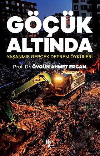 Göçük Altında - Yaşanmış Gerçek Deprem Öyküleri - Övgün Ahmet Ercan - 