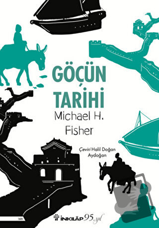 Göçün Tarihi - Michael H. Fisher - İnkılap Kitabevi - Fiyatı - Yorumla