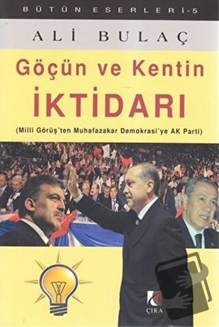 Göçün ve Kentin İktidarı - Ali Bulaç - Çıra Yayınları - Fiyatı - Yorum