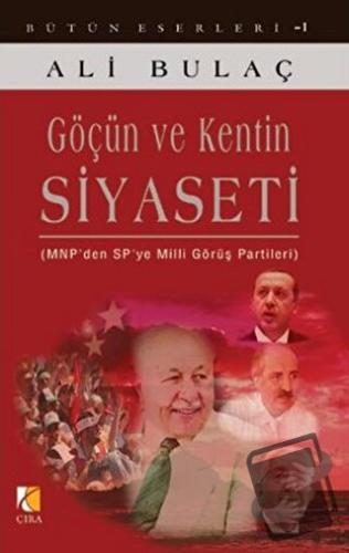 Göçün ve Kentin Siyaseti - Ali Bulaç - Çıra Yayınları - Fiyatı - Yorum