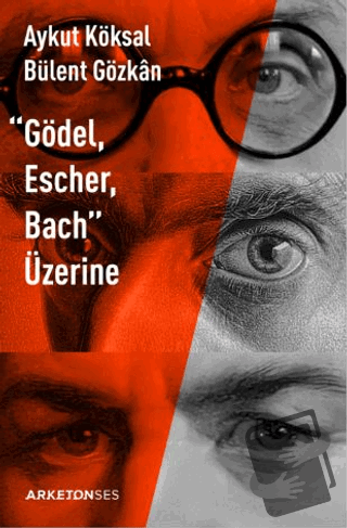 "Gödel, Escher, Bach" Üzerine - Aykut Köksal - Arketon Yayıncılık - Fi