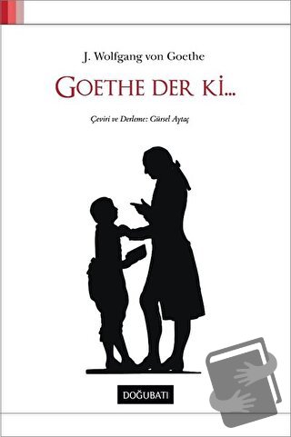 Goethe Der ki... - Johann Wolfgang von Goethe - Doğu Batı Yayınları - 