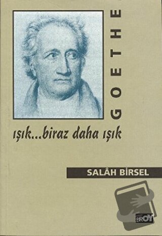 Goethe: Işık... Biraz Daha Işık - Salah Birsel - Broy Yayınları - Fiya