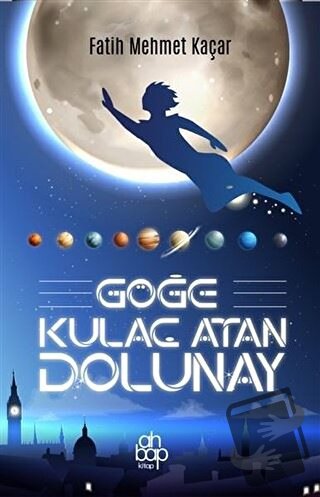 Göğe Kulaç Atan Dolunay - Fatih Mehmet Kaçar - Ahbap Kitap - Fiyatı - 