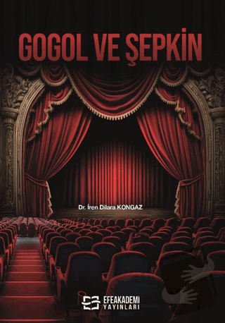 Gogol ve Şepkin - İren Dilara Kongaz - Efe Akademi Yayınları - Fiyatı 