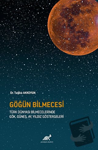 Göğün Bilmecesi - Tuğba Akkoyun - Paradigma Akademi Yayınları - Fiyatı