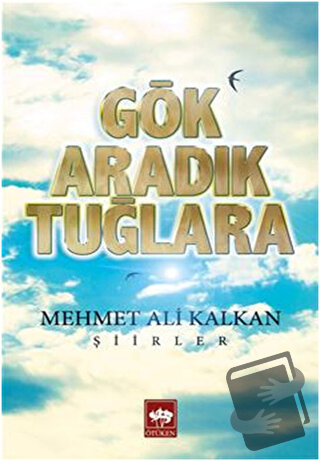 Gök Aradık Tuğlara - Mehmet Ali Kalkan - Ötüken Neşriyat - Fiyatı - Yo